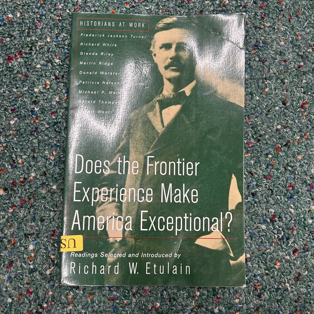 Does the Frontier Experience Make America Exceptional? Etulain 1999 History